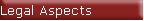 Legal Aspects